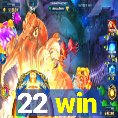 22 win